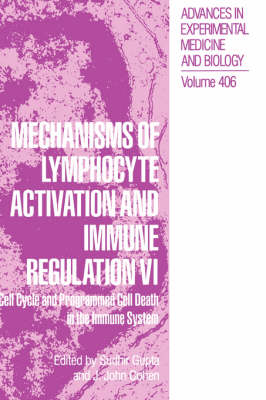 Mechanisms of Lymphocyte Activation and Immune Regulation VI: Cell Cycle and Programmed Cell Death in the Immune System 1996 ed.