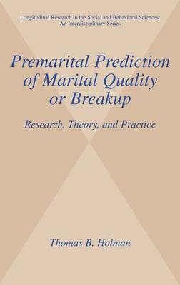 Premarital Prediction of Marital Quality or Breakup: Research, Theory, and Practice