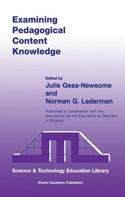Examining Pedagogical Content Knowledge: The Construct and its Implications for Science Education