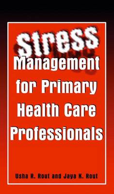 Stress Management for Primary Health Care Professionals 2002 ed.