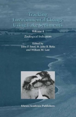 Tracking Environmental Change Using Lake Sediments: Volume 4: Zoological Indicators