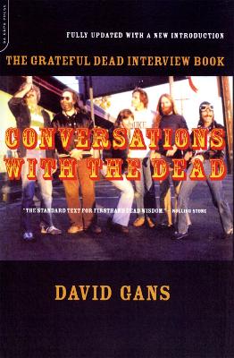 Conversations With The Dead: The Grateful Dead Interview Book