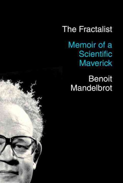 Fractalist: Memoir of a Scientific Maverick