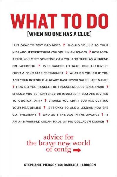 What to Do When No One Has a Clue: Advice for the Brave New World