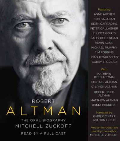 Robert Altman: The Oral Biography Abridged edition