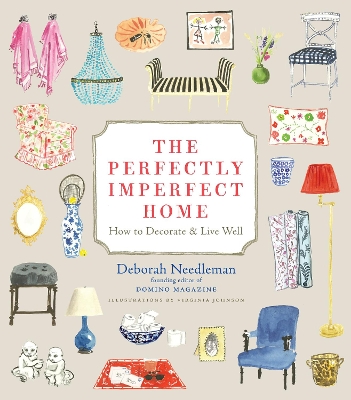 Perfectly Imperfect Home: How to Decorate and Live Well
