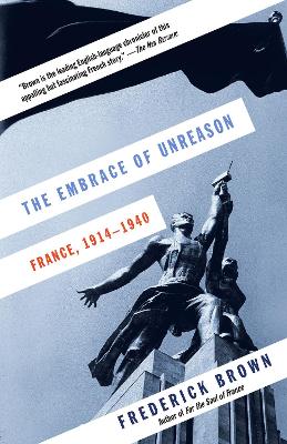 Embrace of Unreason: France, 1914-1940