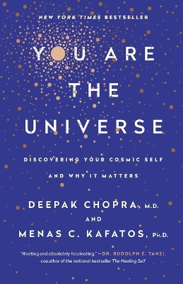 You Are the Universe: Discovering Your Cosmic Self and Why It Matters