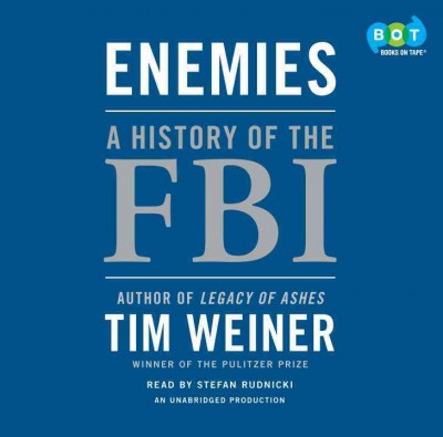 Enemies: A History of the FBI
