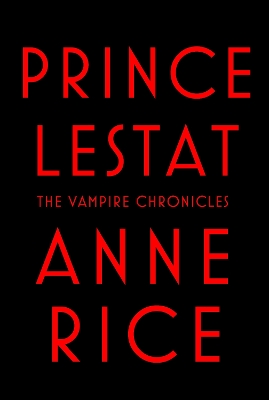 Prince Lestat: The Vampire Chronicles