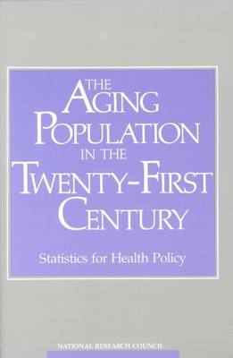 Aging Population in the Twenty-First Century: Statistics for Health Policy