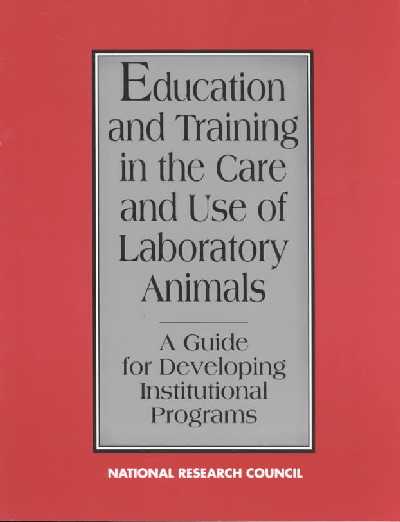 Education and Training in the Care and Use of Laboratory Animals: A Guide for Developing Institutional Programs