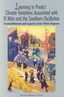 Learning to Predict Climate Variations Associated with El Nino and the Southern Oscillation: Accomplishments and Legacies of the TOGA Program