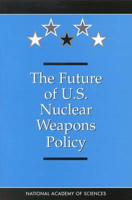 Future of U.S. Nuclear Weapons Policy