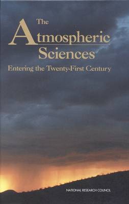 Atmospheric Sciences: Entering the Twenty-First Century