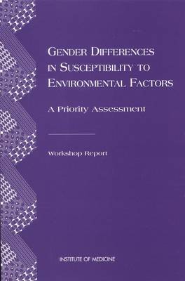 Gender Differences in Susceptibility to Environmental Factors: A Priority Assessment