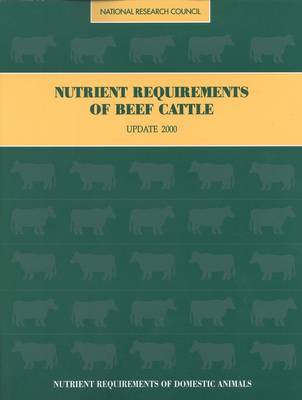 Nutrient Requirements of Beef Cattle 2000 7th Revised edition, Update 2000