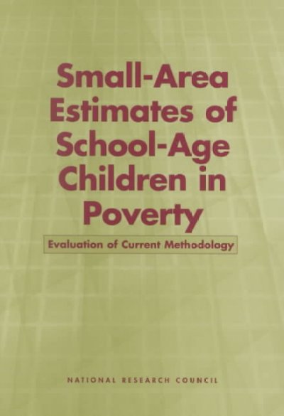 Small-Area Estimates of School-Age Children in Poverty: Evaluation of Current Methodology