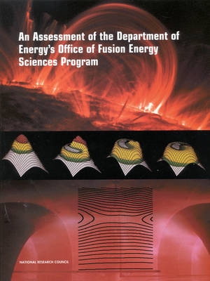 Assessment of the Department of Energy's Office of Fusion Energy Sciences  Program