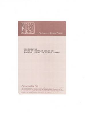Acid Deposition: Effects on Geochemical Cycling and Biological Availability of Trace Elements