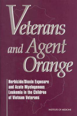 Veterans and Agent Orange: Herbicide/Dioxin Exposure and Acute Myelogenous Leukemia in the Children of Vietnam Veterans