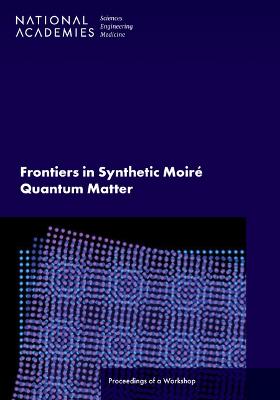 Frontiers in Synthetic Moiruantum Matter: Proceedings of a Workshop