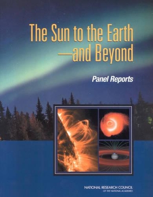 Sun to the Earth - and Beyond: Panel Reports