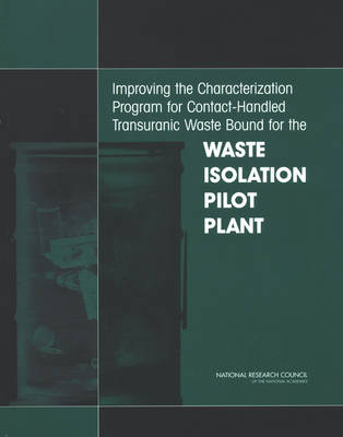 Improving the Characterization Program for Contact-Handled Transuranic Waste  Bound for the Waste Isolation Pilot Plant