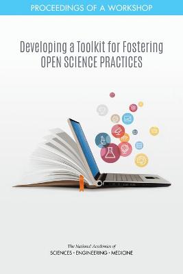 Developing a Toolkit for Fostering Open Science Practices: Proceedings of a Workshop