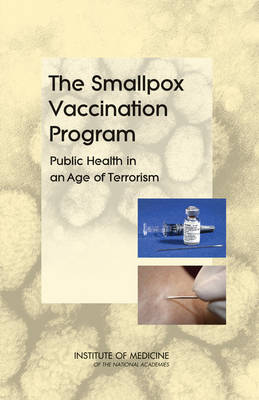 Smallpox Vaccination Program: Public Health in an Age of Terrorism