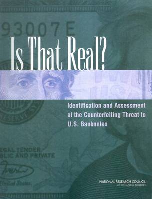 Is That Real? Identification and Assessment of the Counterfeiting Threat for  U.S. Banknotes
