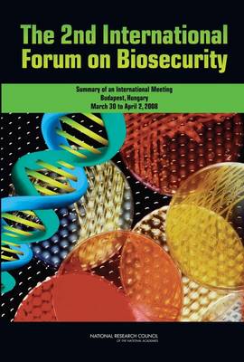 2nd International Forum on Biosecurity: Summary of an International Meeting