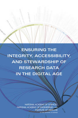 Ensuring the Integrity, Accessibility, and Stewardship of Research Data in  the Digital Age