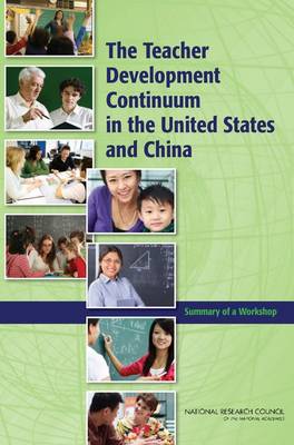 Teacher Development Continuum in the United States and China: Summary of a Workshop