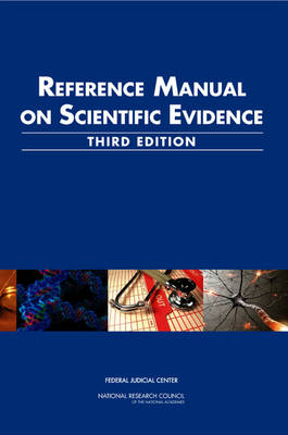 Reference Manual on Scientific Evidence: Third Edition 3rd Revised edition