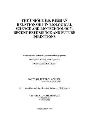 Unique U.S.-Russian Relationship in Biological Science and Biotechnology: Recent Experience and Future Directions