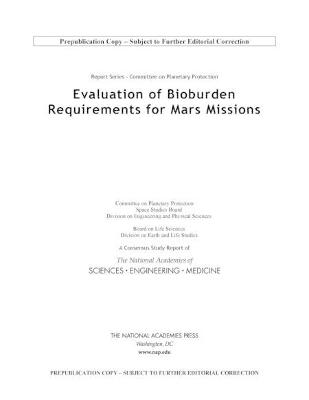 Report Series: Committee on Planetary Protection: Evaluation of Bioburden Requirements for Mars Missions
