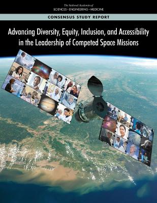 Advancing Diversity, Equity, Inclusion, and Accessibility in the Leadership  of Competed Space Missions