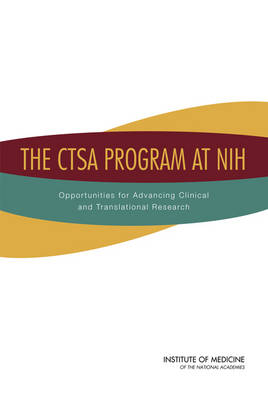 CTSA Program at NIH: Opportunities for Advancing Clinical and Translational Research