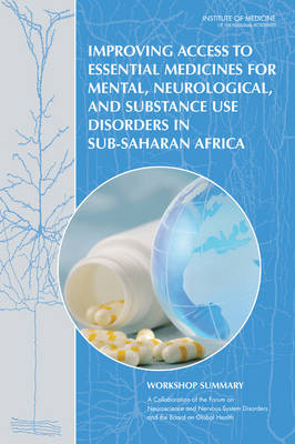 Improving Access to Essential Medicines for Mental, Neurological, and  Substance Use Disorders in Sub-Saharan Africa: Workshop Summary
