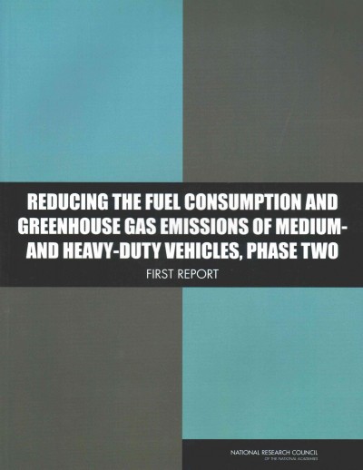 Reducing the Fuel Consumption and Greenhouse Gas Emissions of Medium- and  Heavy-Duty Vehicles: First Report