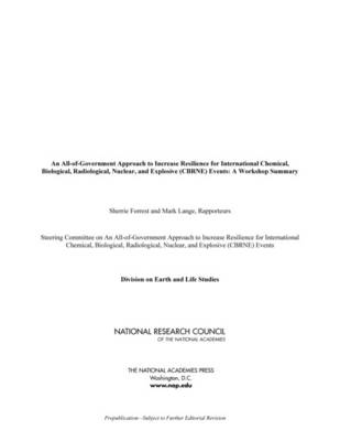 All-of-Government Approach to Increase Resilience for International Chemical, Biological, Radiological, Nuclear, and Explosive (CBRNE) Events: A Workshop Summary