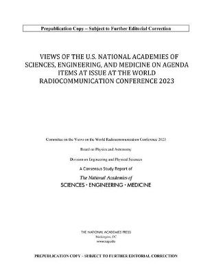 Views of the U.S. National Academies of Sciences, Engineering, and Medicine on Agenda Items at Issue at the World Radiocommunication Conference 2023