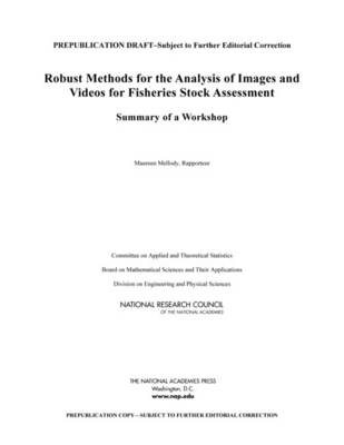 Robust Methods for the Analysis of Images and Videos for Fisheries Stock  Assessment: Summary of a Workshop