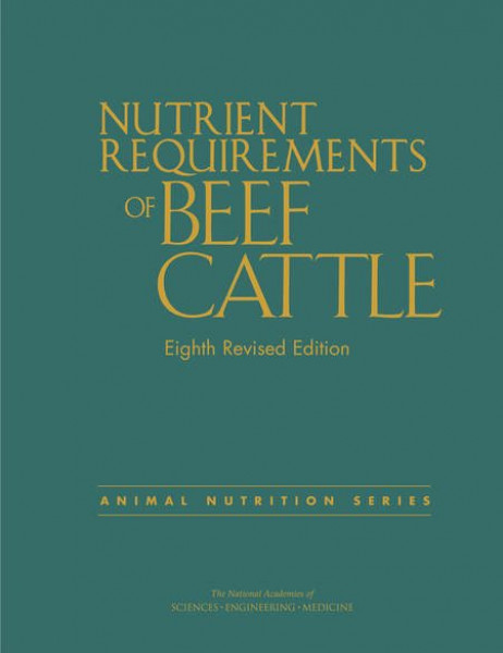 Nutrient Requirements of Beef Cattle: Eighth Revised Edition