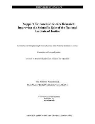 Support for Forensic Science Research: Improving the Scientific Role of the National Institute of Justice 