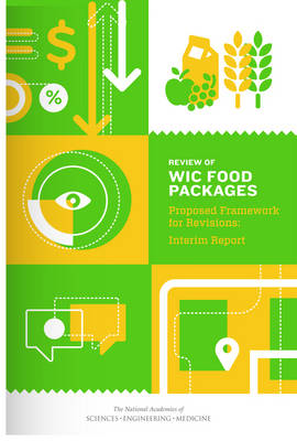 Review of WIC Food Packages: Proposed Framework for Revisions: Interim Report