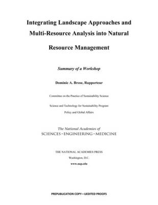 Integrating Landscape Approaches and Multi-Resource Analysis into Natural Resource Management: Summary of a Workshop