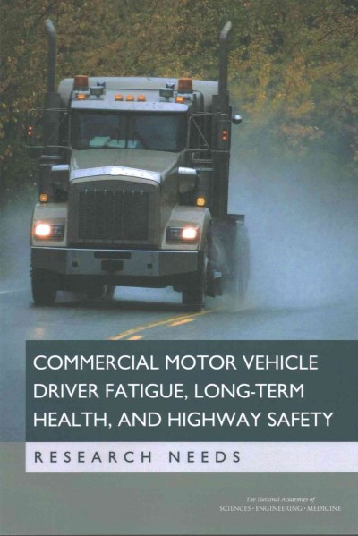 Commercial Motor Vehicle Driver Fatigue, Long-Term Health, and Highway Safety: Research Needs