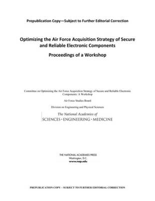 Optimizing the Air Force Acquisition Strategy of Secure and Reliable Electronic Components: Proceedings of a Workshop